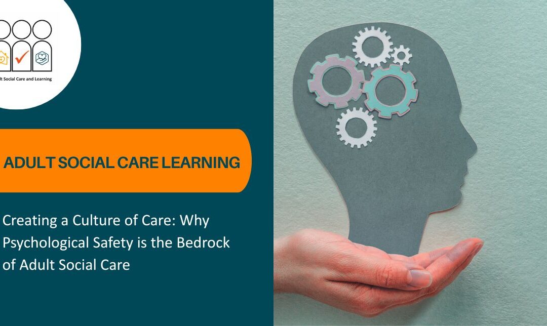 psychological safety and culture of care