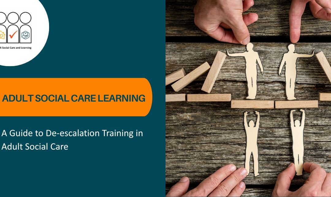 A Guide to De-escalation Training in Adult Social Care