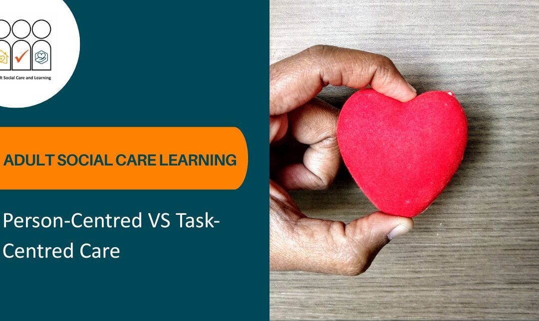Person-Centred VS Task-Centred Care